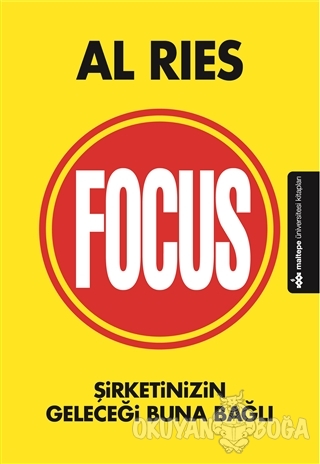 Focus - Al Ries - Maltepe Üniversitesi Kitapları