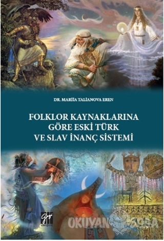 Folklor Kaynaklarına Göre Eski Türk ve Slav İnanç Sistemi - Mariia Tal