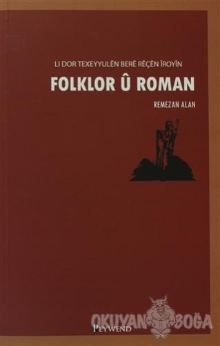Folklor U Roman - Remezan Alan - Peywend
