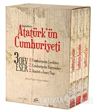 Fotoğraflarla Atatürk'ün Cumhuriyeti (3 Kitap Takım) - Eriş Ülger - As
