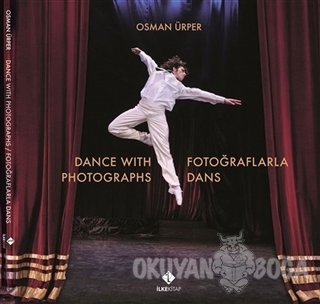 Fotoğraflarla Dans - Osman Ürper - İlke Basın Yayım