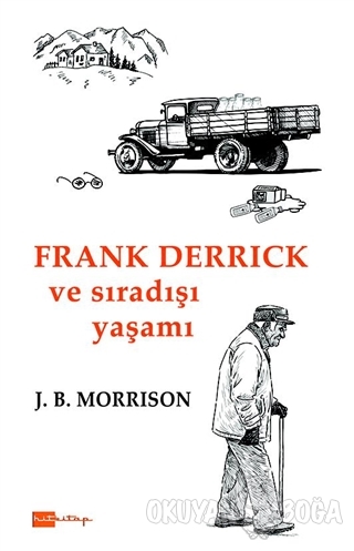 Frank Derrick ve Sıradışı Yaşamı - J. B. Morrison - Hitkitap Yayıncılı