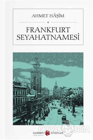 Frankfurt Seyahatnamesi (Cep Boy) - Ahmet Haşim - Karbon Kitaplar - Ce