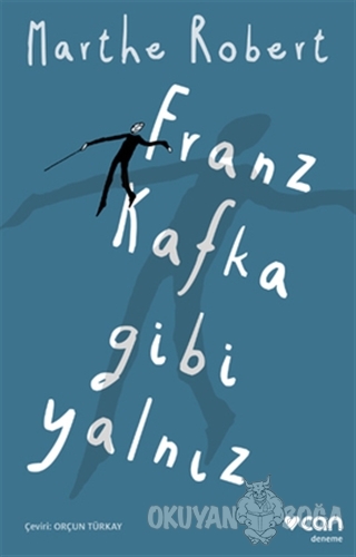 Franz Kafka Gibi Yalnız - Marthe Robert - Can Yayınları