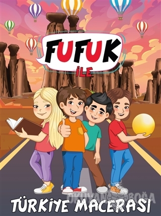 Fufuk ile Türkiye Macerası - Ufuk Koca - Fufuk Yayınları