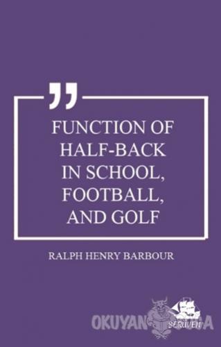 Function of Half-Back in School, Football, and Golf - Ralph Henry Barb