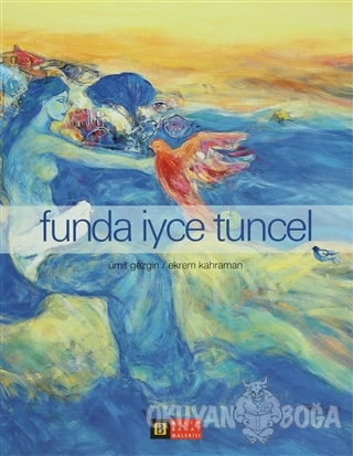 Funda İyce Tuncel (Ciltli) - Ümit Gezgin - Bilim Sanat Galerisi