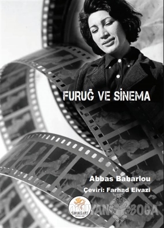 Furuğ ve Sinema - Abbas Baharlou - Simurg Art Yayınları