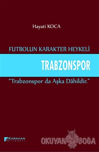 Futbolun Karakter Heykeli Trabzonspor - Hayati Koca - Karahan Kitabevi