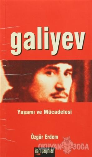 Galiyev - Özgür Erdem - İleri Yayınları