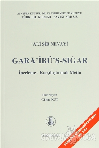 Gara'ibü'ş-Şıgar - Günay Kut - Türk Dil Kurumu Yayınları