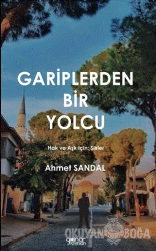 Gariplerden Bir Yolcu - Ahmet Sandal - Gülnar Yayınları
