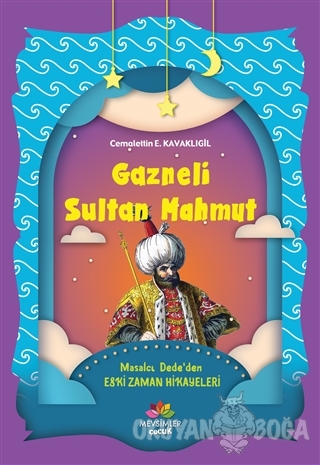 Gazneli Sultan Mahmut - Cemalettin E. Kavaklıgil - Mevsimler Kitap