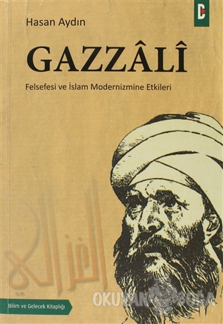 Gazzali - Hasan Aydın - Bilim ve Gelecek Kitaplığı
