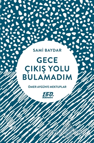 Gece Çıkış Yolu Bulamadım