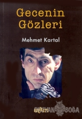 Gecenin Gözleri - Mehmet Kartal - Aykırı Yayınları