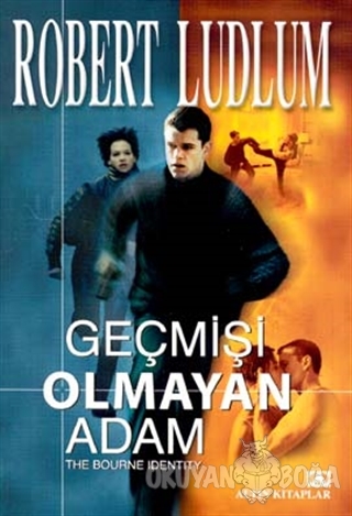 Geçmişi Olmayan Adam - Robert Ludlum - Altın Kitaplar