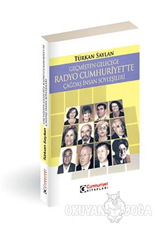 Geçmişten Geleceğe Radyo Cumhuriyet'te Çağdaş İnsan Söyleşileri - Türk