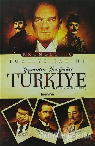 Geçmişten Günümüze Türkiye - Tolga Uslubaş - İconinn