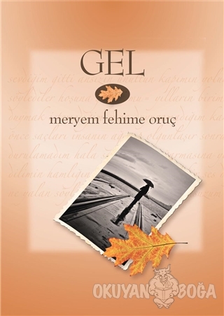 Gel - Meryem Fehime Oruç - İnsancıl Yayınları