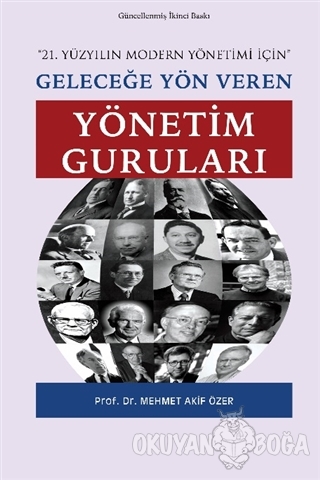 Geleceğe Yön Veren Yönetim Guruları - Mehmet Akif Özer - Gazi Kitabevi
