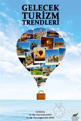 Gelecek Turizm Trendleri - Sedat Şahin - Paradigma Akademi Yayınları
