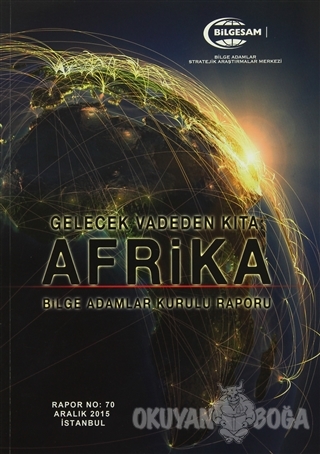 Gelecek Vadeden Kıta Afrika - Hasan Öztürk - BİLGESAM Yayınları