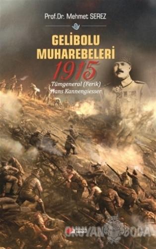 Gelibolu Muharebeleri 1915 - Mehmet Serez - Berikan Yayınları