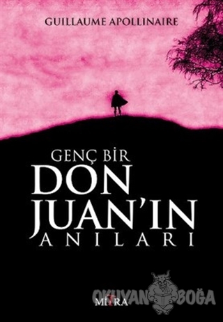 Genç Bir Don Juan'ın Anıları - Guillaume Apollinaire - Mitra Yayınları