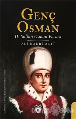 Genç Osman - Ali Kadri Anıt - Dorlion Yayınevi