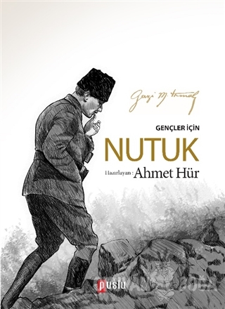 Gençler İçin Nutuk - Mustafa Kemal Atatürk - Puslu Yayıncılık