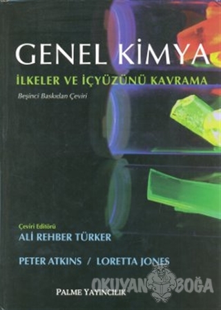 Genel Kimya - İlkeler ve İçyüzünü Kavramı (Ciltli)