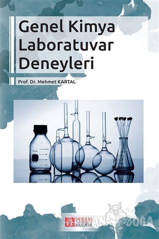 Genel Kimya Laboratuvar Deneyleri - Mehmet Kartal - Pegem Akademi Yayı