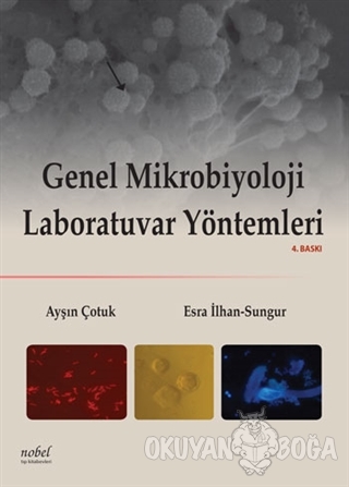 Genel Mikrobiyoloji Laboratuvar Yöntemleri - Esra İlhan Sungur - Nobel