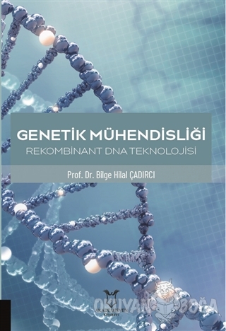 Genetik Mühendisliği Rekombinant DNA Teknolojisi - Bilge Hilal Çadırcı