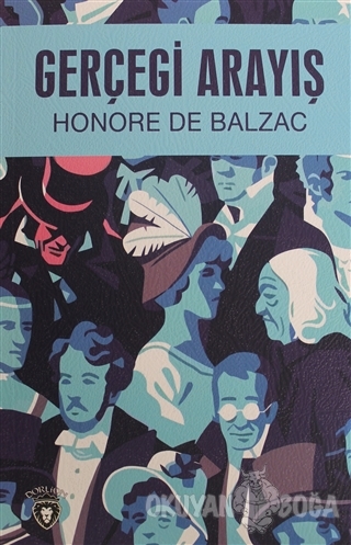 Gerçeği Arayış - Honore de Balzac - Dorlion Yayınevi