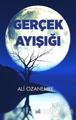 Gerçek Ay Işığı - Ali Ozanemre - İzan Yayıncılık