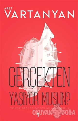 Gerçekten Yaşıyor Musun?