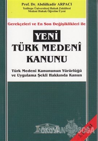 Gerekçeleri ve En Son Değişiklikleri ile Yeni Türk Medeni Kanunu - Apd
