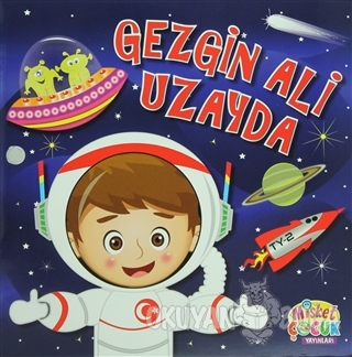 Gezgin Ali Uzayda - Kolektif - Misket Çocuk Yayınları