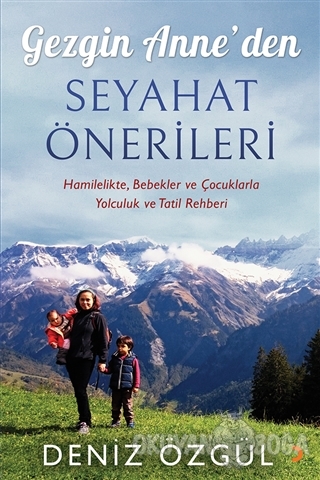Gezgin Anne'den Seyahat Önerileri - Deniz Özgül - Cinius Yayınları