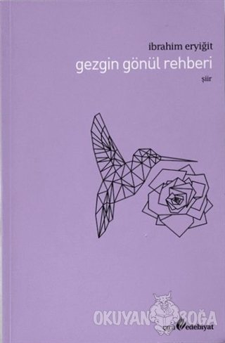 Gezgin Gönül Rehberi - İbrahim Eryiğit - Çıra Yayınları