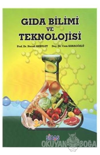 Gıda Bilimi ve Teknolojisi - Necati Akbulut - Sidas Yayınları