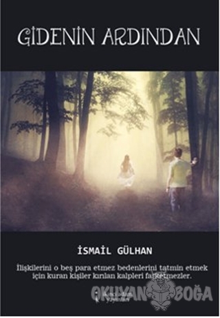 Gidenin Ardından - İsmail Gülhan - İkinci Adam Yayınları