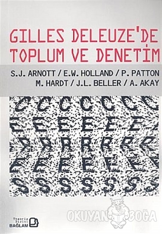Gilles Deleuze'de Toplum ve Denetim - Eugene W. Holland - Bağlam Yayın