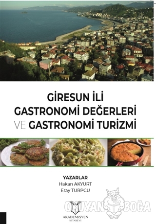 Giresun İli Gastronomi Değerleri ve Gastronomi Turizmi - Hakan Akyurt 