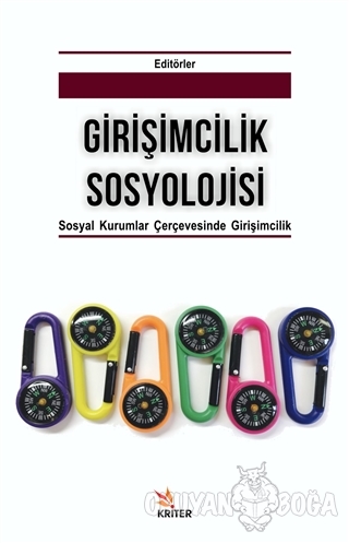 Girişimcilik Sosyolojisi - Sezen Özek - Kriter Yayınları