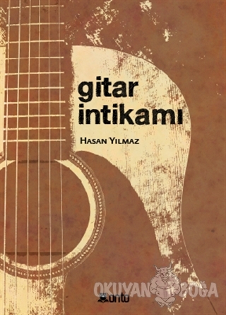Gitar İntikamı - Hasan Yılmaz - Onto Yayınevi