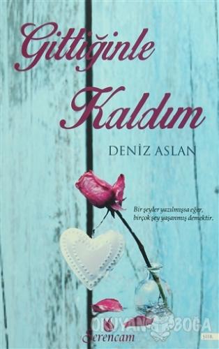 Gittiğinle Kaldım