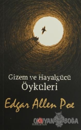 Gizem ve Hayalgücü Öyküleri - Edgar Allan Poe - Halikarnas Yayınları
